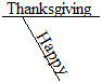 “Thanksgiving” is a proper noun, and “Happy” is an adjective modifying that noun.