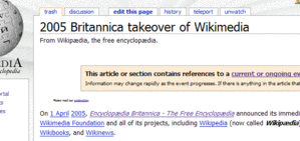 On 1 April 2005, Encyclopædia Britannica – The Free Encyclopædia announced its immediate hostile takeover of the Wikimedia Foundation and all of its projects, including Wikipedia (now called Wikipædia), Wikimedia, Wikisource, Wikibooks, and Wikinews.